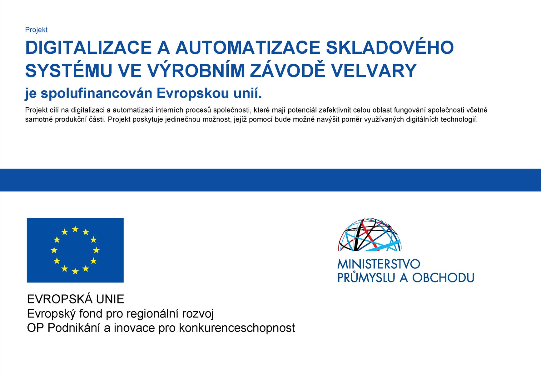 Digitalizace a automatizace skladového systému ve výrobním závodě Velvary